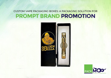 Custom Vape Packaging Boxes: A Packaging Solution for Prompt Brand Promotion