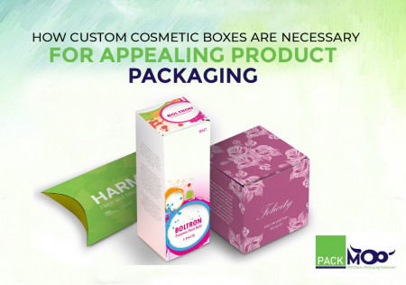 How Custom Cosmetic Boxes Are Necessary for Appealing Product Packaging