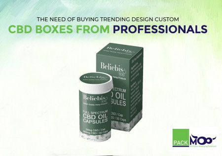 The Need of Buying Trending Design Custom CBD Boxes from Professionals